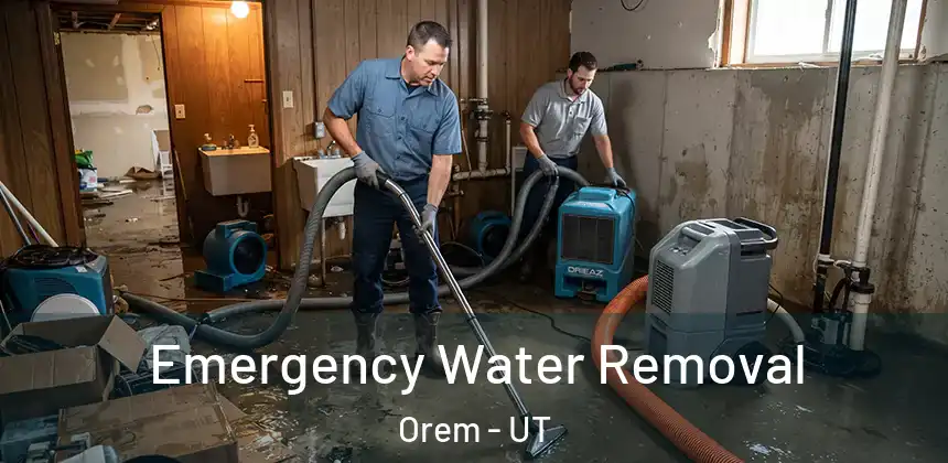  Emergency Water Removal Orem - UT