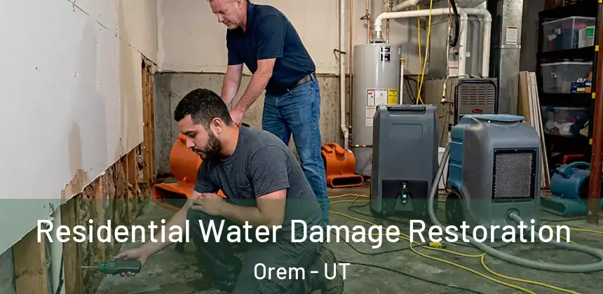 Residential Water Damage Restoration Orem - UT